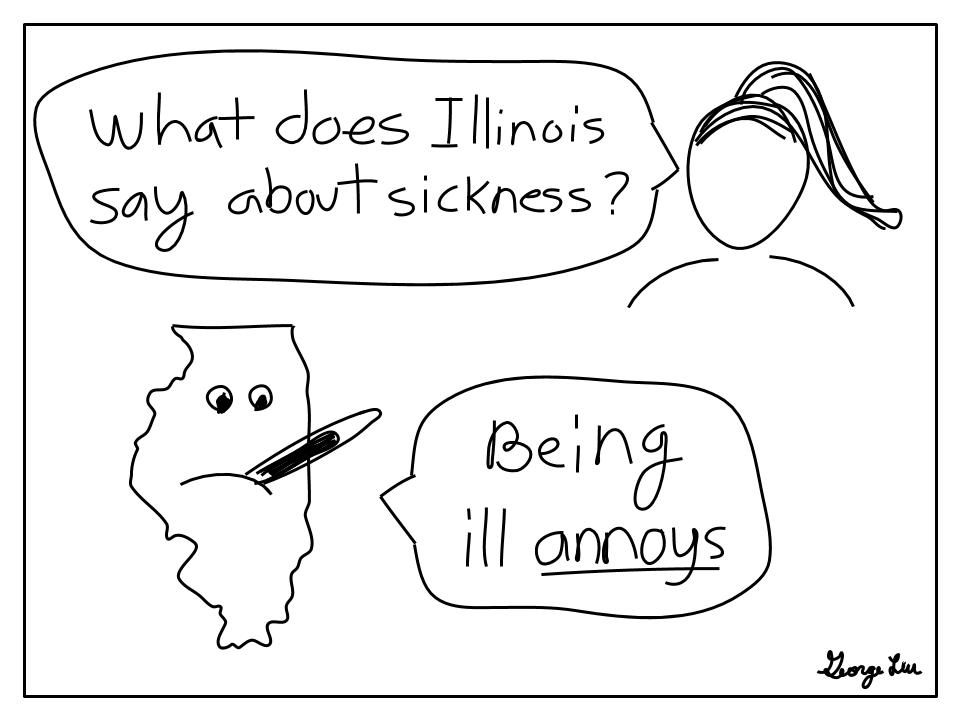 What does Illinois say about sickness? Ill-annoys.